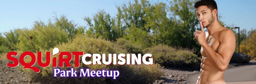 Next Door Raw Squirt Cruising: Park Meetup